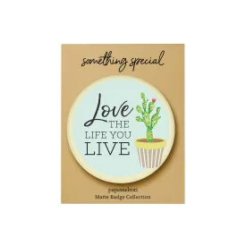 Bloom and Grow: Love the Life You Live Badge