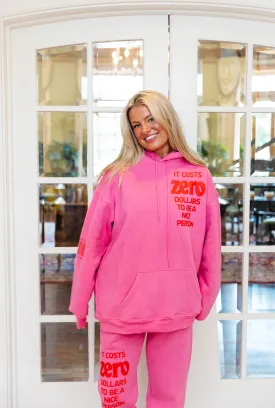 It Costs Zero Dollars Hoodie - Pink